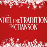 Noël, Une Tradition En Chanson
