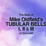 Mike Oldfield’s TUBULAR BELLS I, II & III in Concert