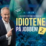 Slik takler du IDIOTENE PÅ JOBBEN! 2