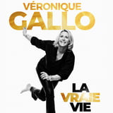 Véronique Gallo - La Vraie Vie
