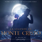 LA LEGENDE DE MONTE-CRISTO, Le Musical