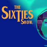 The Sixties Show
