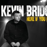 Kevin Bridges - Here If You Need Me