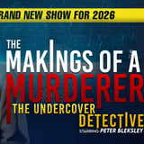 The Makings of a Murderer - the Undercover Detective