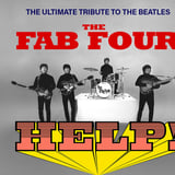 The Fab Four: Tribute to the Beatles' "Help!" and the Hits