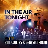 In The Air Tonight - Phil Collins &  Genesis Tribute