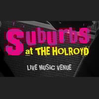 The Holroyd Arms / Suburbs Venue