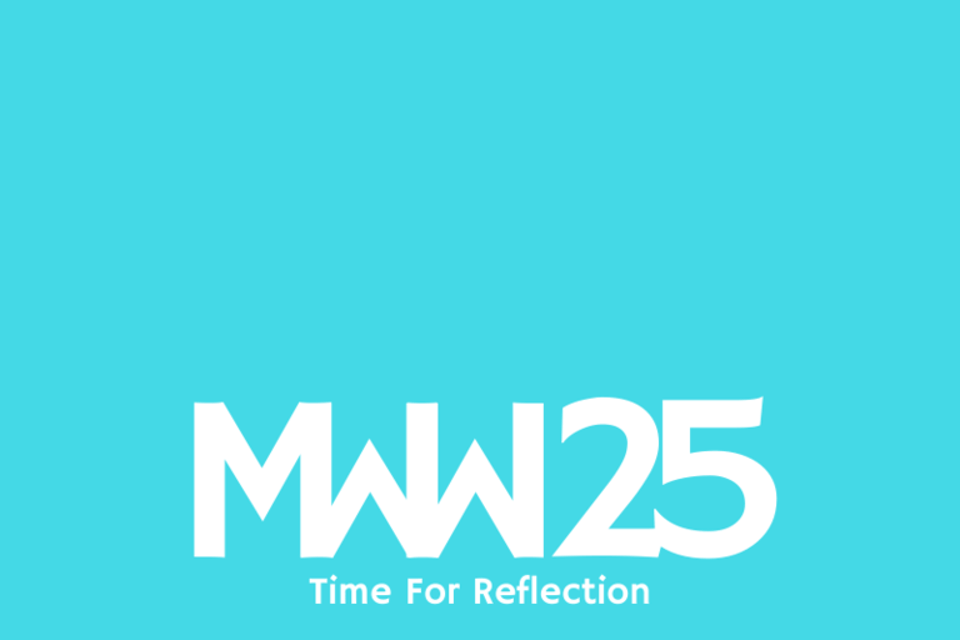 MWW 25: Time For Reflection
