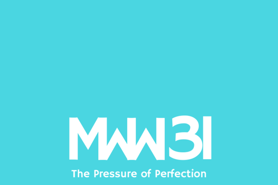 MWW 31: The Pressure of Perfection